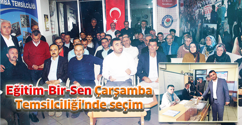 Eğitim-Bir-Sen Çarşamba Temsilciliği'nde seçim