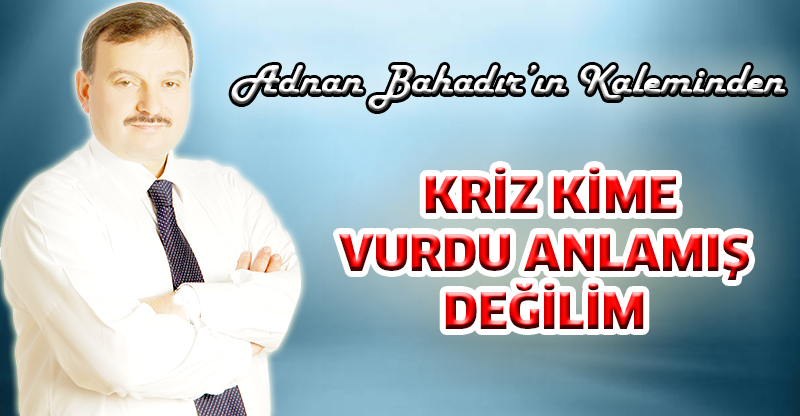 Adnan Bahadır'ın Kaleminden
