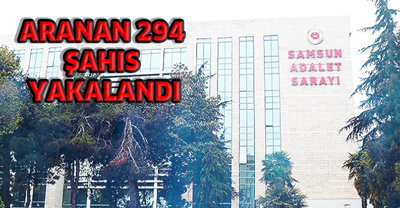 ARANAN 294 ŞAHIS YAKALANDI
