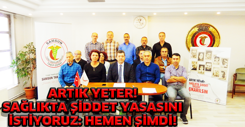 ARTIK YETER!  SAĞLIKTA ŞİDDET YASASINI İSTİYORUZ: HEMEN ŞİMDİ!