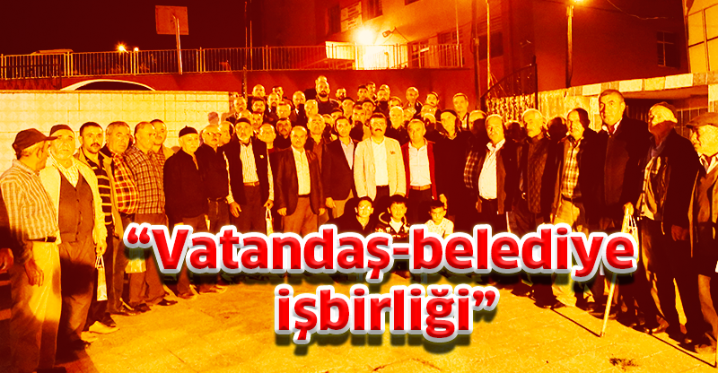 “Vatandaş-belediye işbirliği”