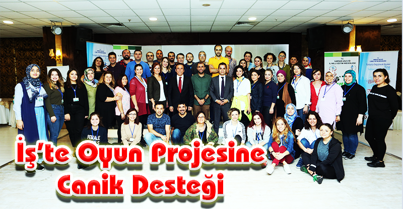 İş’te Oyun Projesine Canik Desteği