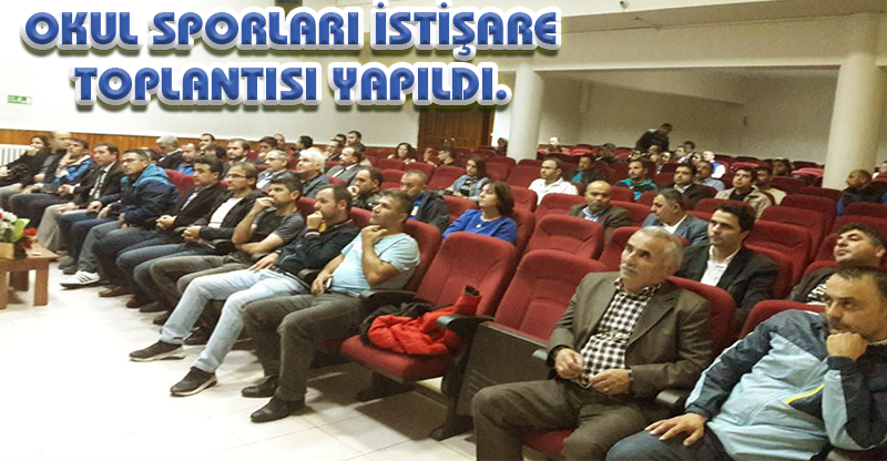 OKUL SPORLARI İSTİŞARE TOPLANTISI YAPILDI.
