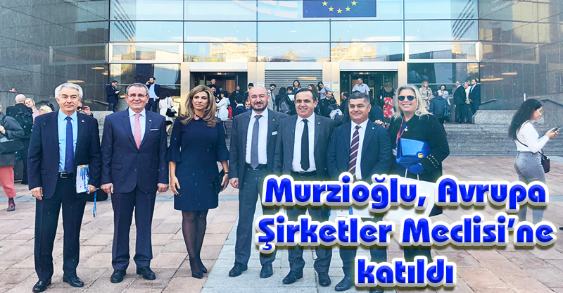 Murzioğlu, Avrupa Şirketler Meclisi’ne katıldı