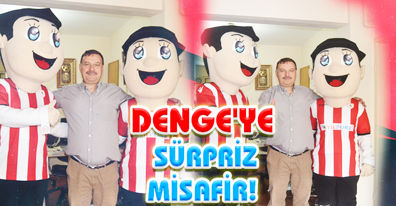 DENGE'YE SÜRPRİZ MİSAFİR!