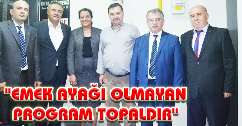 ''EMEK AYAĞI OLMAYAN PROGRAM TOPALDIR''