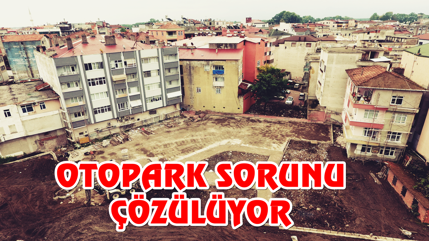 OTOPARK SORUNU ÇÖZÜLÜYOR