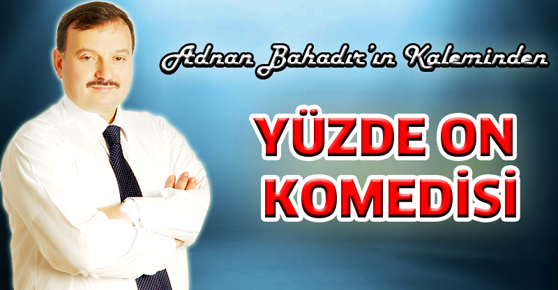 Adnan Bahadır'ın Kaleminden