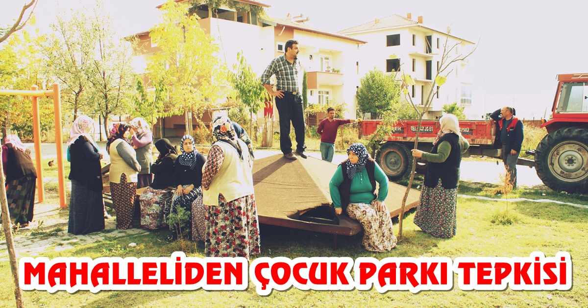 MAHALLELİDEN ÇOCUK PARKI TEPKİSİ