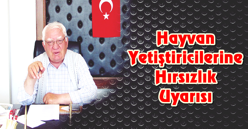 Hayvan Yetiştiricilerine "Hırsızlık" Uyarısı