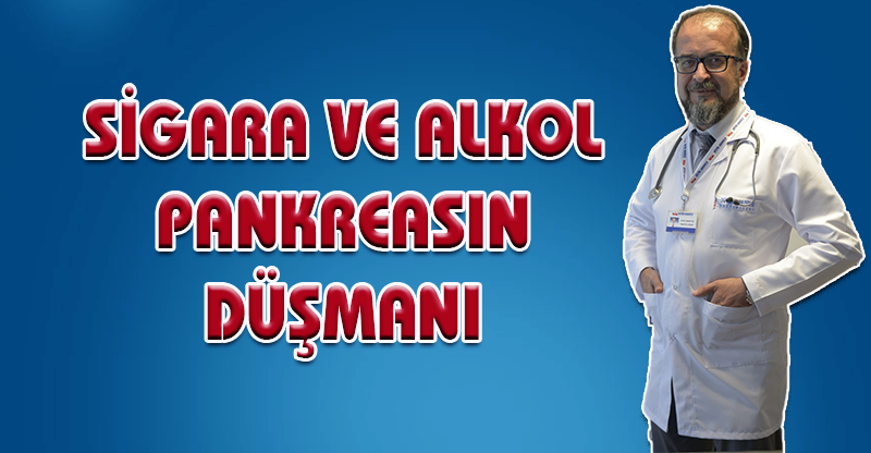 Sigara ve alkol pankreasın düşmanı