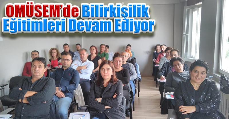 OMÜSEM’de Bilirkişilik Eğitimleri Devam Ediyor