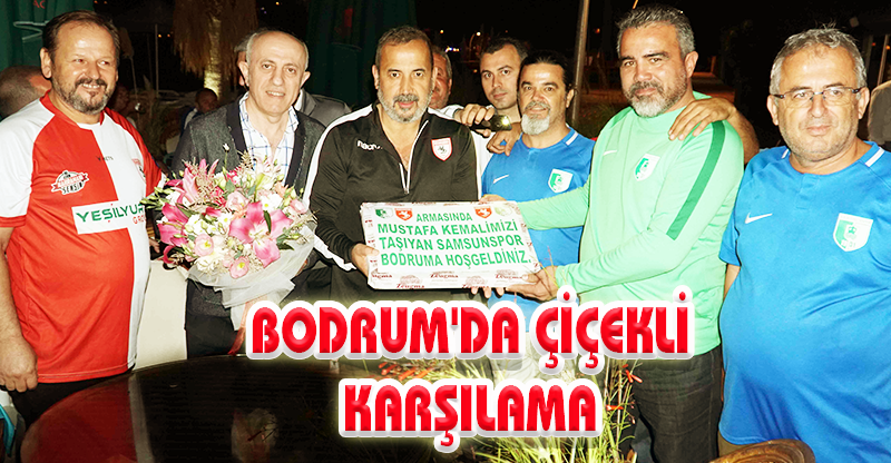 BODRUM'DA ÇİÇEKLİ KARŞILAMA