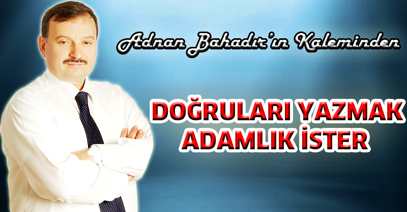 Adnan Bahadır'ın Kaleminden