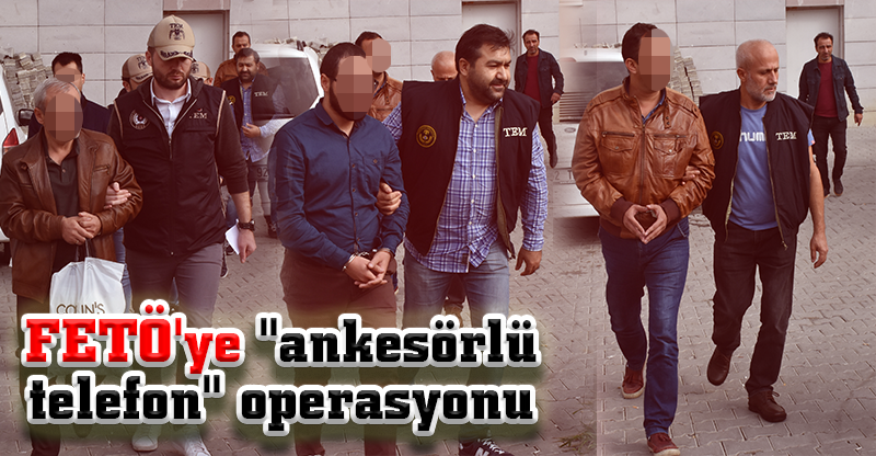 FETÖ'ye "ankesörlü telefon" operasyonu
