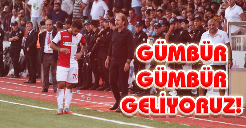 Gümbür gümbür geliyoruz