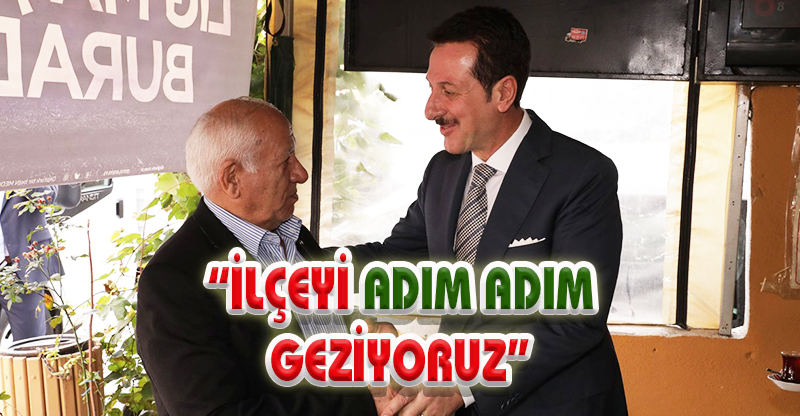 İLÇEYİ ADIM ADIM GEZİYORUZ