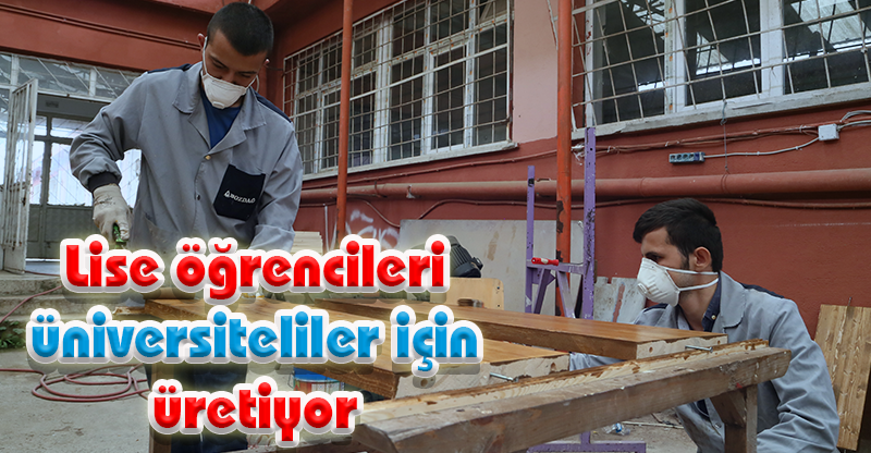 Lise öğrencileri üniversiteliler için üretiyor