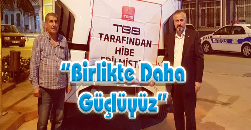 BİRLİKTE DAHA GÜÇLÜYÜZ