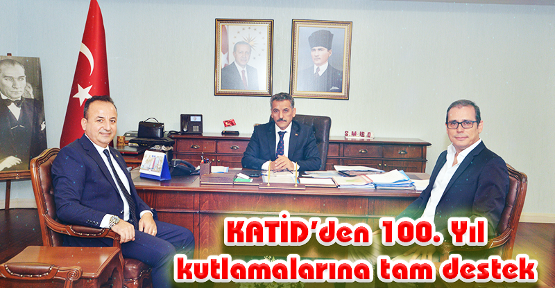 KATİD’den 100. Yıl kutlamalarına tam destek