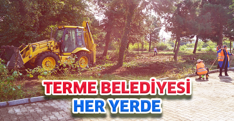 Terme Belediyesi Her Yerde
