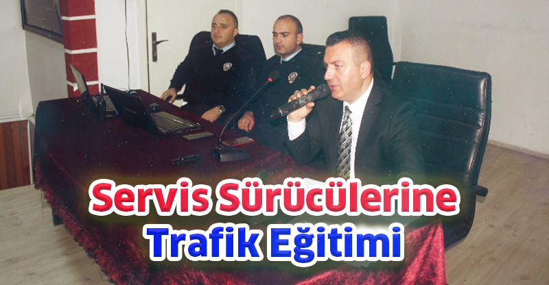 Servis Sürücülerine Trafik Eğitimi
