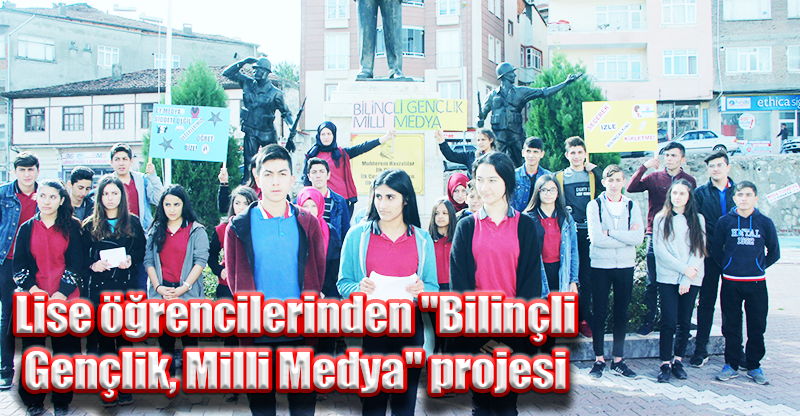 Lise öğrencilerinden "Bilinçli Gençlik, Milli Medya" projesi