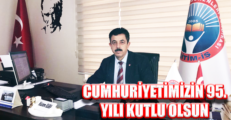 CUMHURİYETİMİZİN 95. YILI KUTLU OLSUN