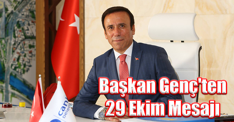 Başkan Genç'ten 29 Ekim Mesajı