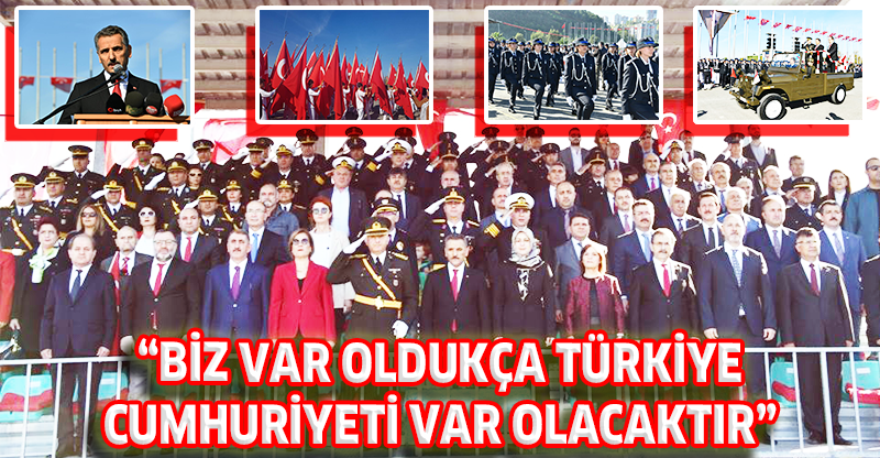 BİZ VAR OLDUKÇA TÜRKİYE CUMHURİYETİ VAR OLACAKTIR
