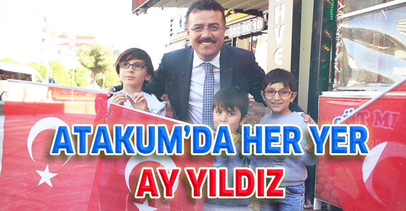 Atakum’da her yer ‘AY YILDIZ’