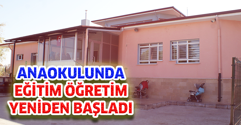 Eğitim Öğretim Yeniden Başladı