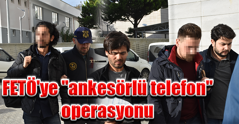 FETÖ'ye "ankesörlü telefon" operasyonu