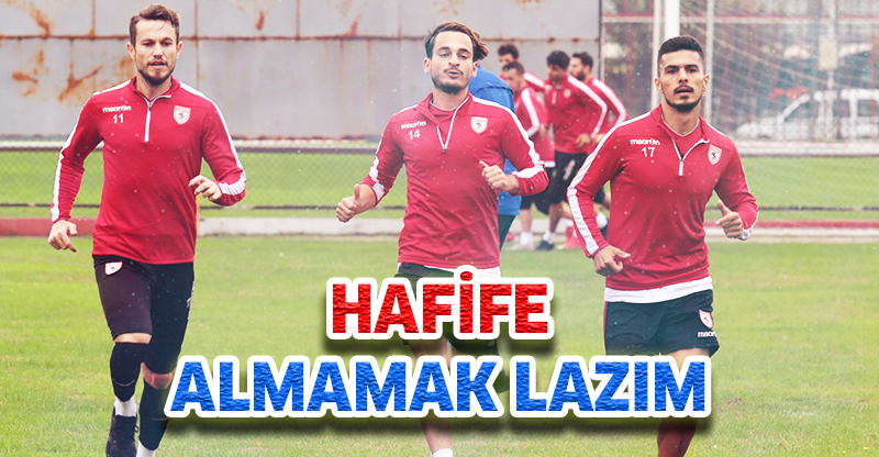 HAFİFE ALMAMAK LAZIM