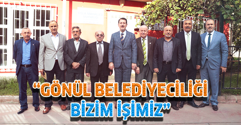 GÖNÜL BELEDİYECİLİĞİ BİZİM İŞİMİZ