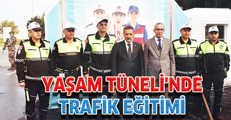 YAŞAM TÜNELİ'NDE TRAFİK EĞİTİMİ