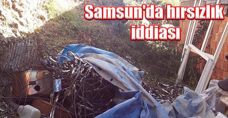 Samsun'da hırsızlık iddiası