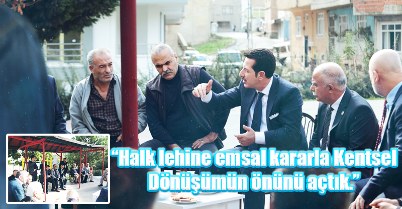 “Halk lehine emsal kararla Kentsel Dönüşümün önünü açtık.”