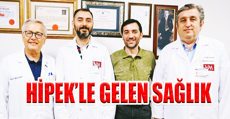 HİPEK’LE GELEN SAĞLIK