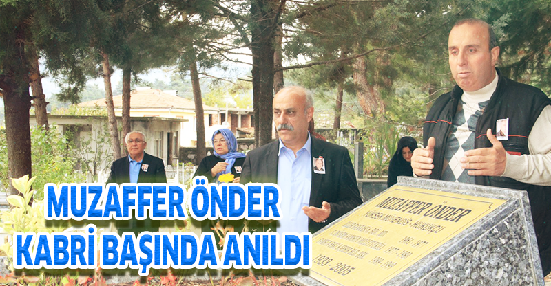 Muzaffer Önder Kabri Başında Anıldı