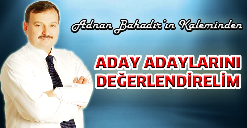 Adnan Bahadır'ın Kaleminden