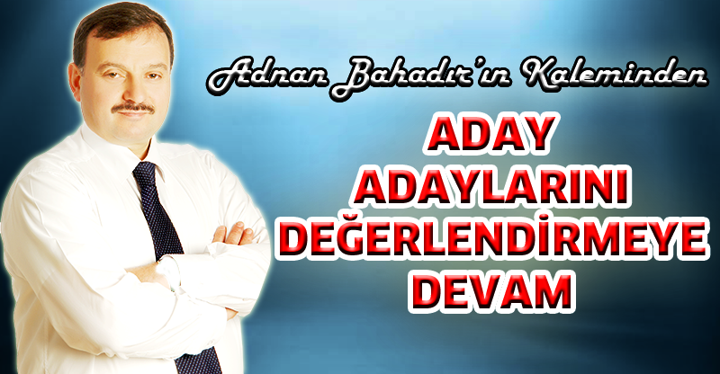 Adnan Bahadır'ın Kaleminden