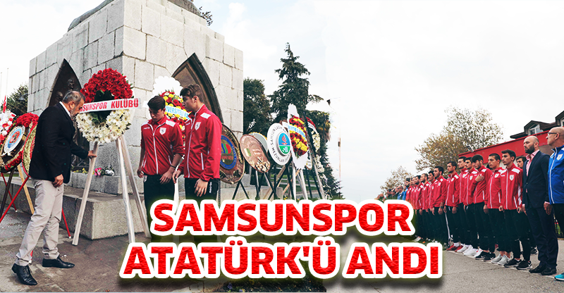 SAMSUNSPOR, ATATÜRK'Ü ANDI