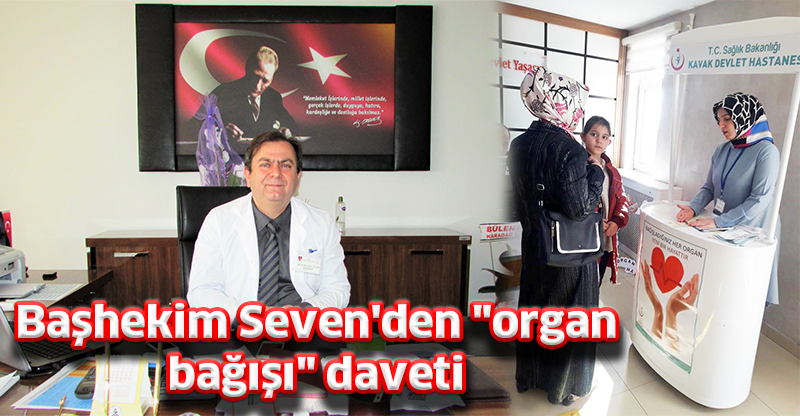 Başhekim Seven'den "organ bağışı" daveti