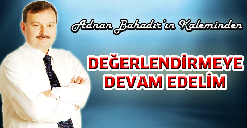 Adnan Bahadır'ın Kaleminden