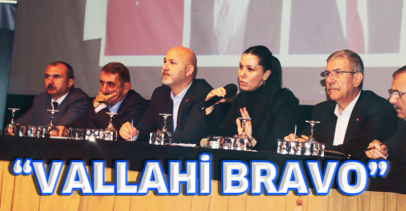 'VALLAHİ BRAVO!'