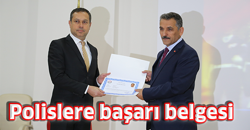 Polislere başarı belgesi