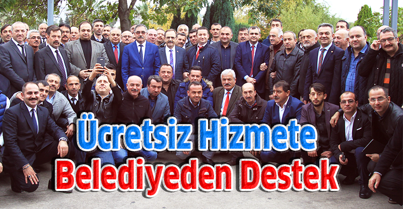 ÜCRETSİZ HİZMETE BELEDİYEDEN DESTEK