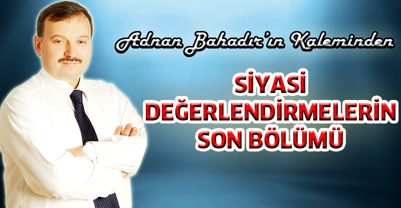Adnan Bahadır'ın Kaleminden