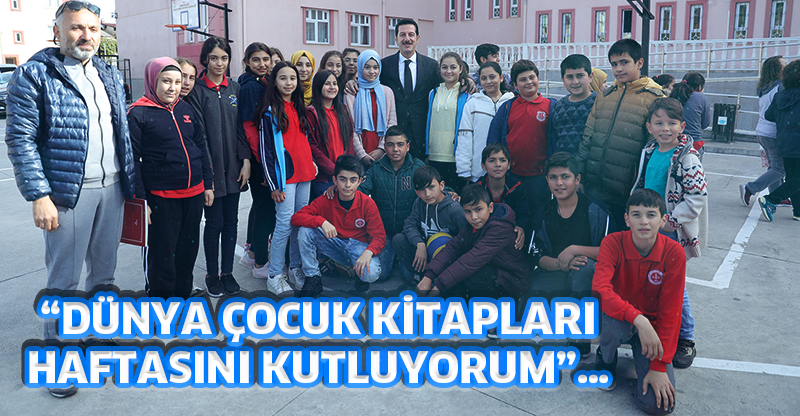 “DÜNYA ÇOCUK KİTAPLARI HAFTASINI KUTLUYORUM”…